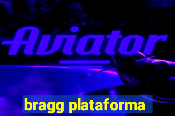 bragg plataforma